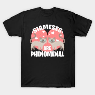 Siameses Are Phenomenal T-Shirt